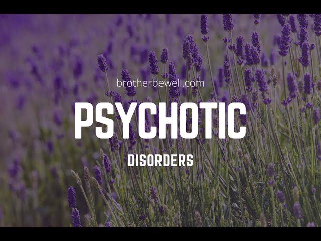 Psychotic Disorders