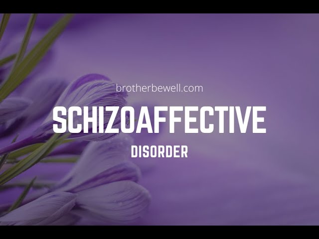 Schizoaffective Disorder