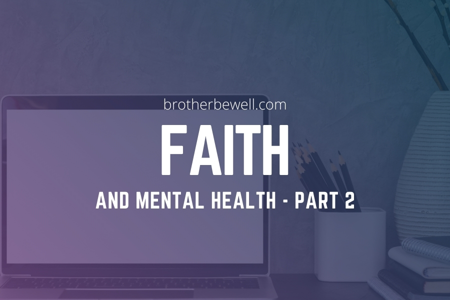 Faith and Mental Health – Part 2