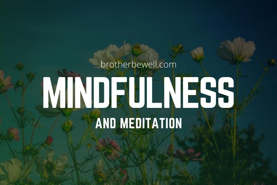 Mindfulness and Meditation