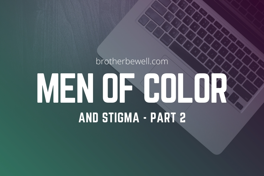 Men of Color and Stigma – Part 2