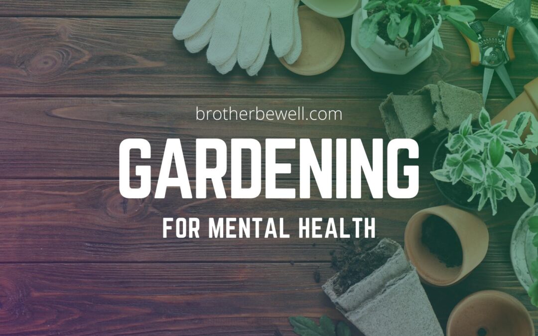 Gardening for Mental Health