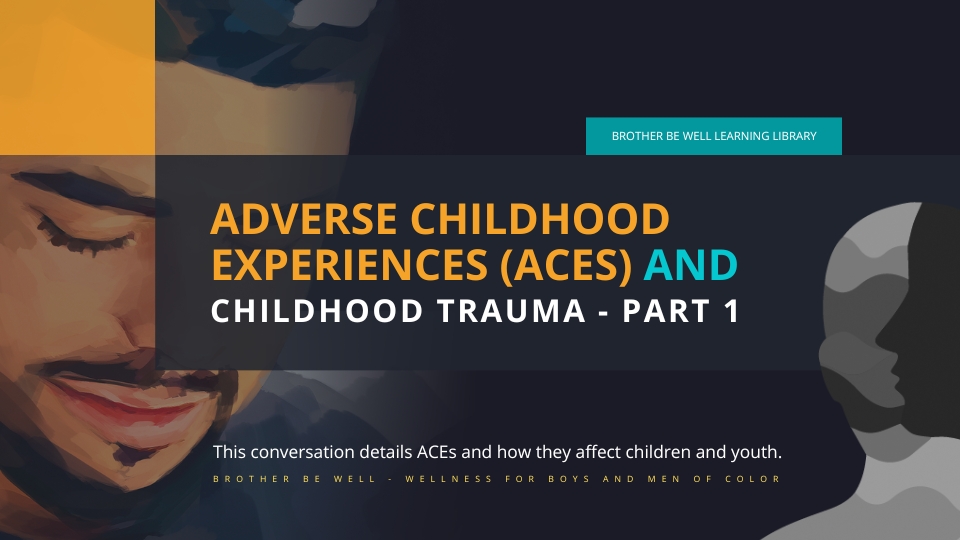 ACEs and Childhood Trauma - Part 1