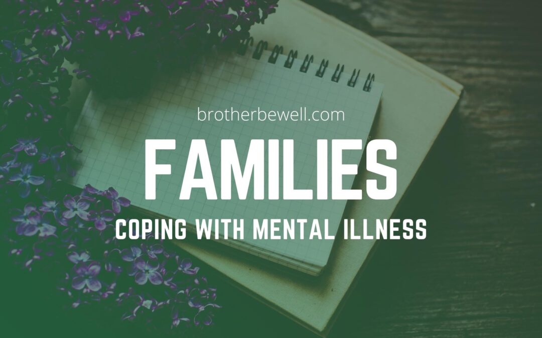 Families Coping with Mental Illness