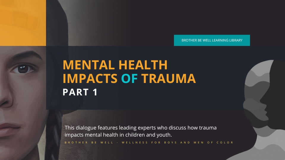 Mental Health Impacts of Trauma - Part 1