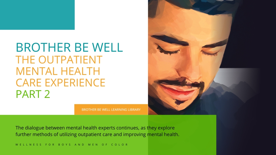 The Outpatient Mental Health Care Experience - Part 2