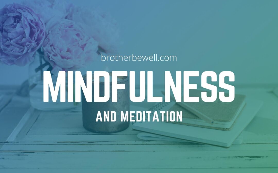 Mindfulness and Meditation