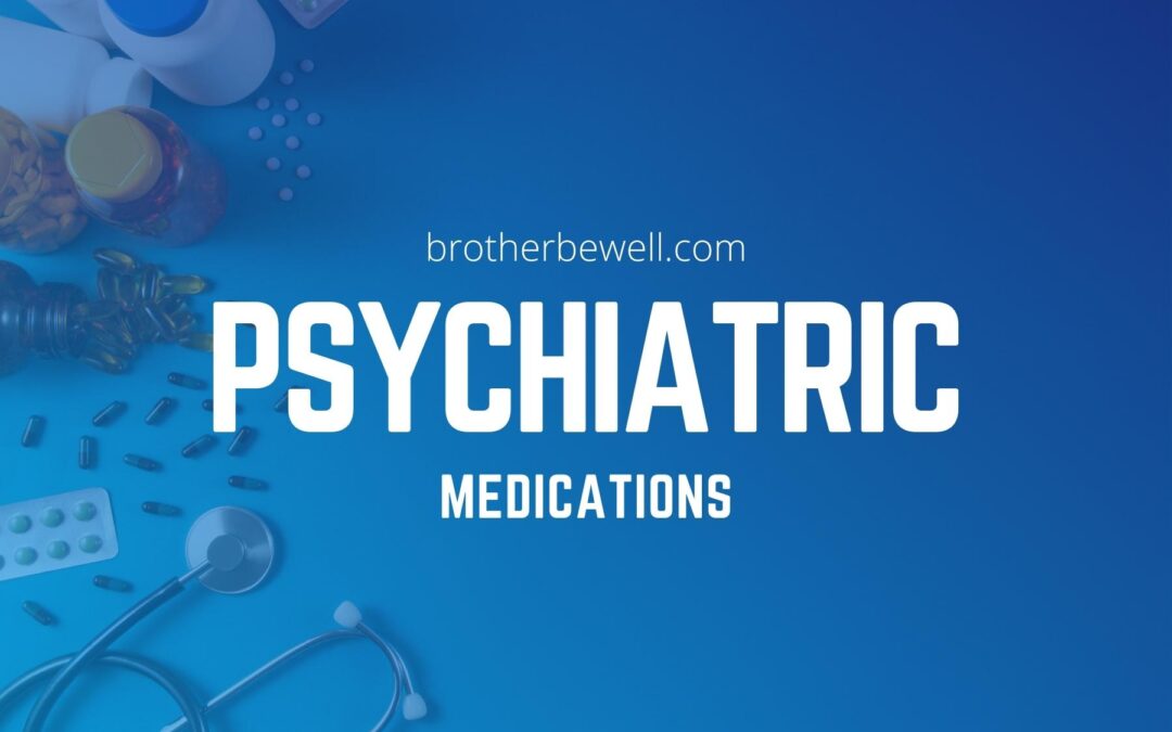 Psychiatric Medications