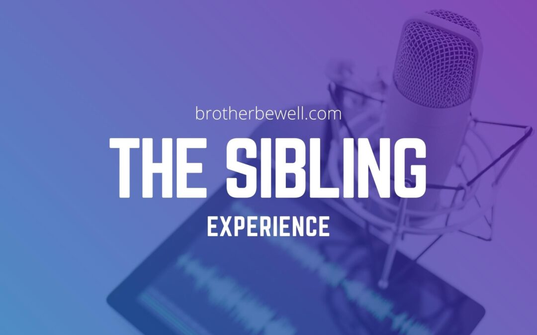 The Sibling Experience