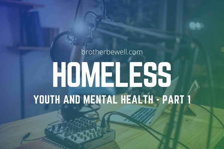Homeless Youth and Mental Health – Part 1