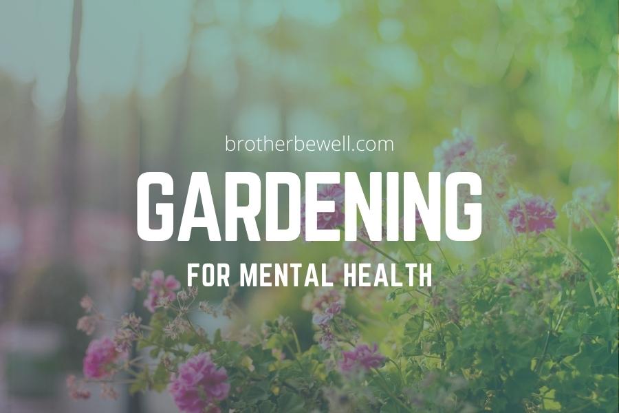 Gardening for Mental Health