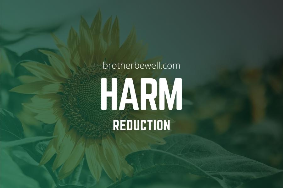 Harm Reduction