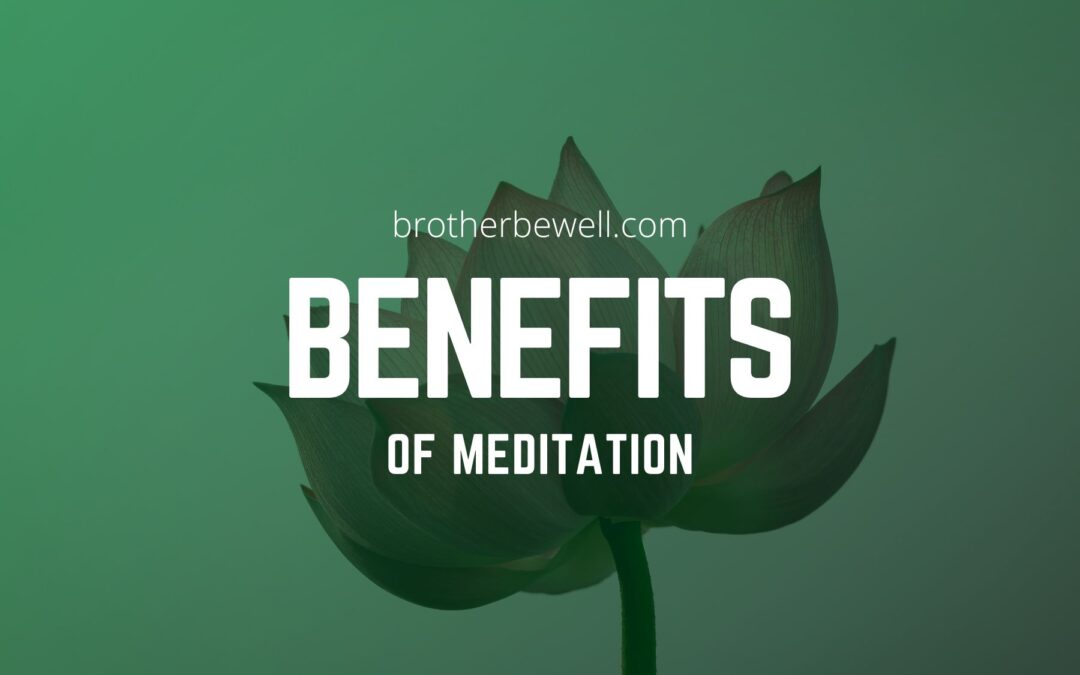 Meditation 102 – Benefits of Meditation?