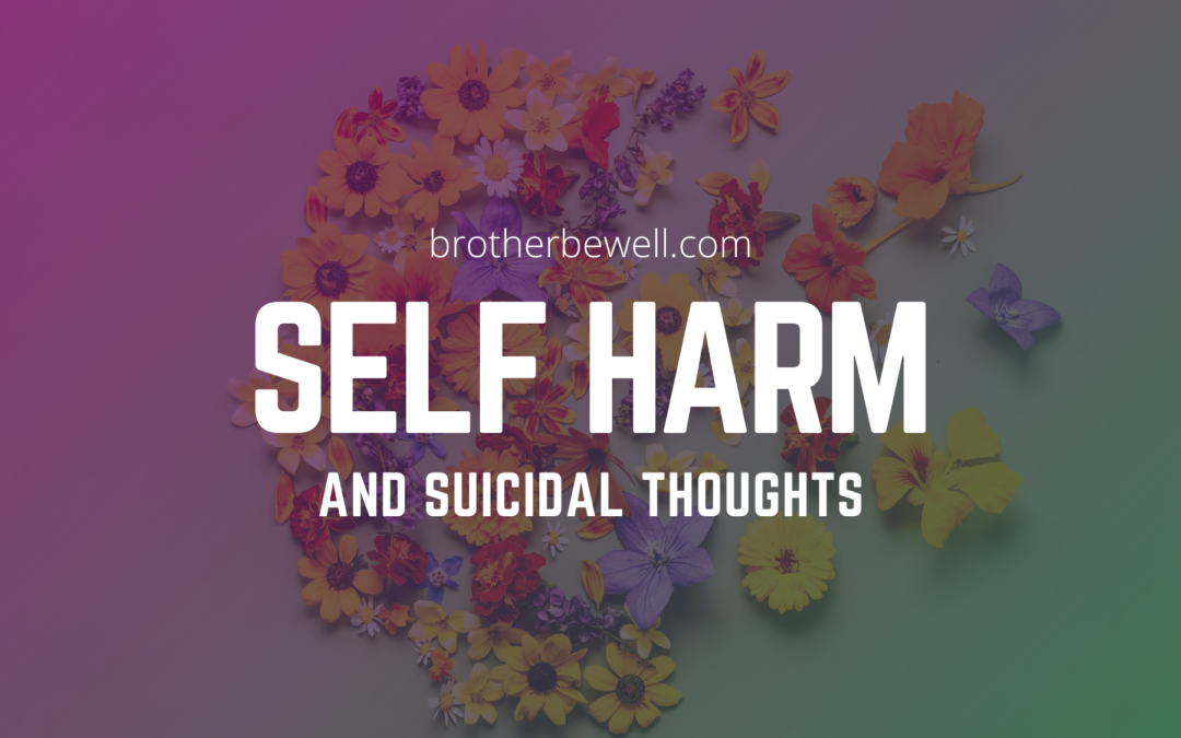 Self-Harm and Suicidal Thoughts: Understanding Interventions and Learning to Heal