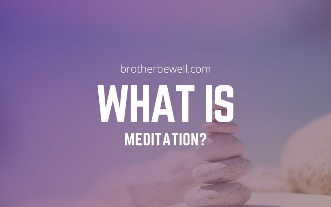Meditation 101 – What is Meditation?