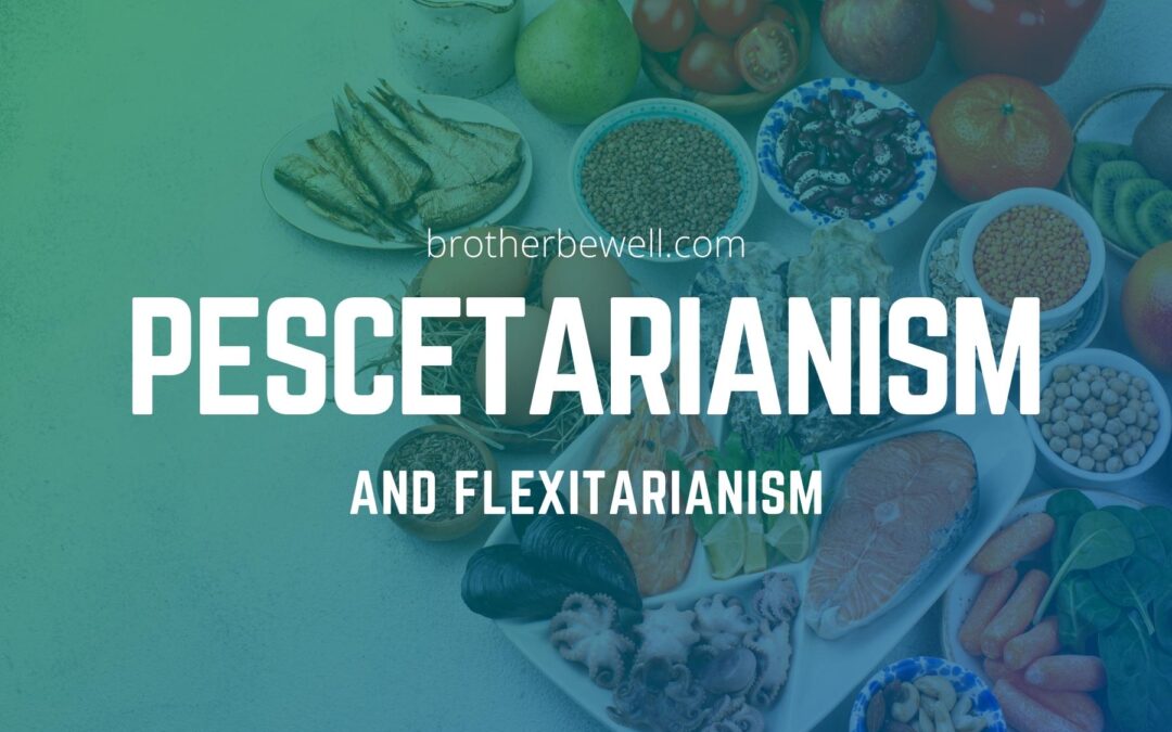 Pescetarianism and Flexitarianism