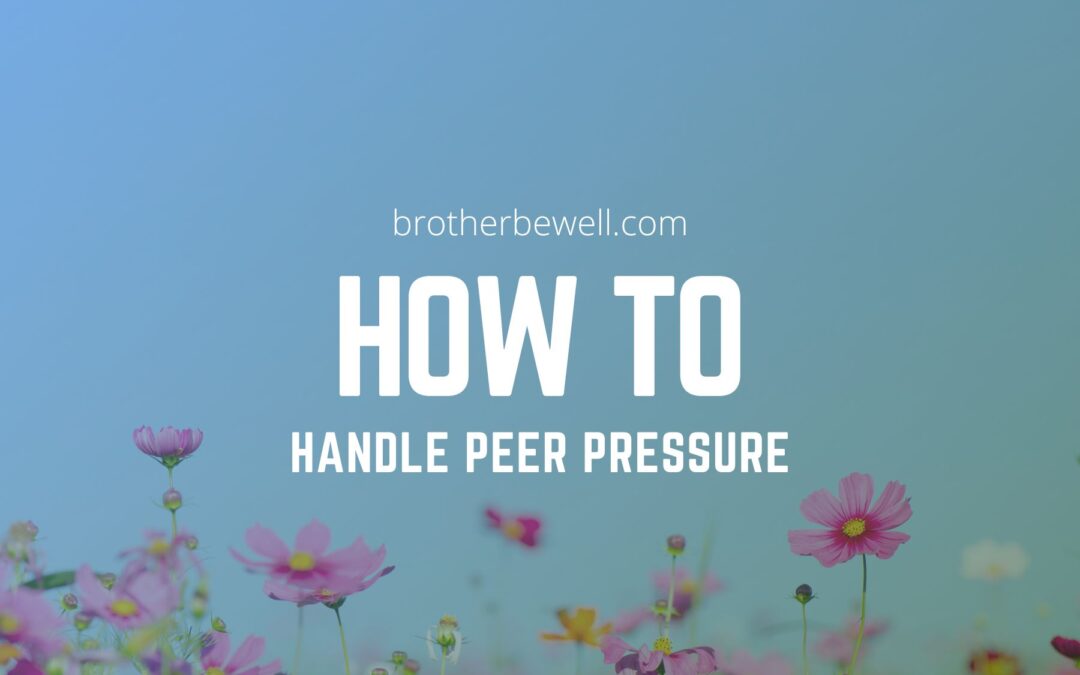 How to Handle Peer Pressure