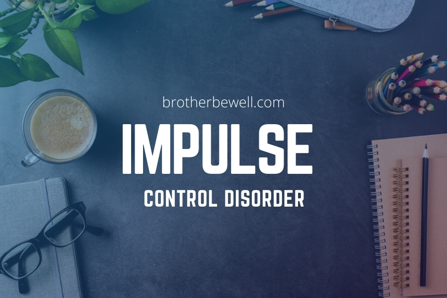 Impulse Control Disorder: A Closer Look at Its Effects