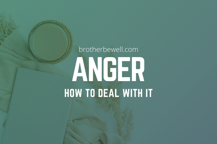 Anger: How to Deal with It